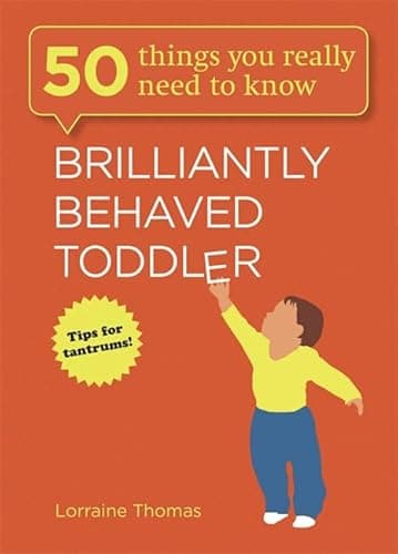 Image of Brilliantly Behaved Toddler (50 Things You Really Need to Know)