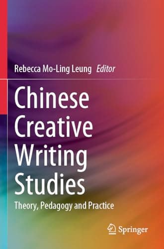 Image of Chinese Creative Writing Studies: Theory, Pedagogy and Practice