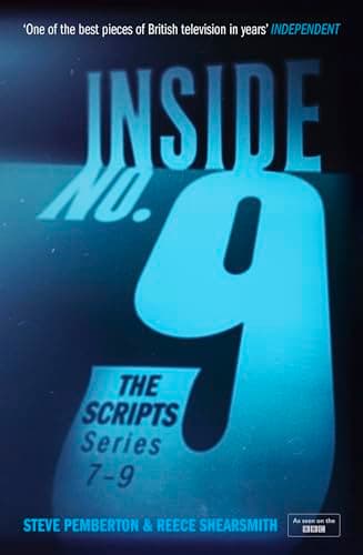 Image of Inside No. 9: The Scripts Series 7-9: the final scripts from the acclaimed BBC comedy-horror anthology series, now a West End stage production