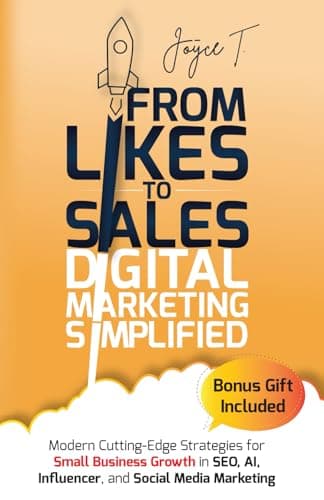 Image of From Likes to Sales - Digital Marketing Simplified: Modern Cutting-Edge Strategies for Small Business Growth in SEO, AI, Influencer, and Social Media Marketing