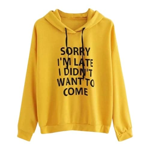Image of Sorry I'm Late I Didn't Want to Come Hoodies for Women Pullover Graphic Funny Letter Print Crewneck Sweatshirts Teen Girls Hooded Tops Shirt Jumpers for Women UK