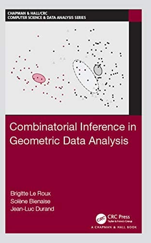 Image of Combinatorial Inference in Geometric Data Analysis (Chapman & Hall/CRC Computer Science & Data Analysis)