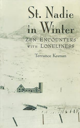 Image of St. Nadie in Winter: Zen Encounters with Loneliness