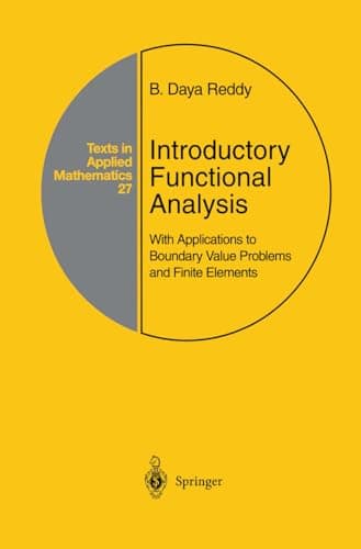 Image of Introductory Functional Analysis: With Applications to Boundary Value Problems and Finite Elements (Texts in Applied Mathematics Book 27)