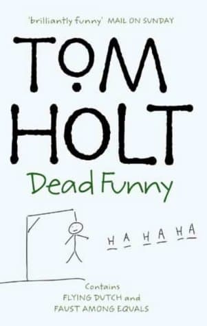Image of Dead Funny: Omnibus 1: "Flying Dutch", "Faust Among Equals" (Tom Holt Omnibus) by Holt, Tom (September 7, 2000) Paperback