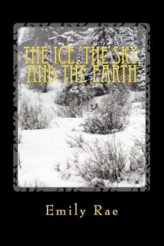 Image of The Ice, The Sky, and The Earth: Volume 1 (The Lost Worlds)