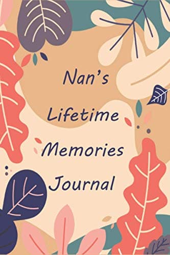 Image of Nan's Lifetime Memories Journal: Memory Book Capturing Your Nan's Own Amazing Stories ( keepsakes For My Child )