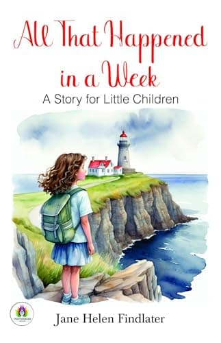 Image of All that happened in a week: A story for little children