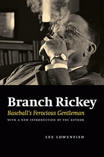 Image of Branch Rickey: Baseball's Ferocious Gentleman