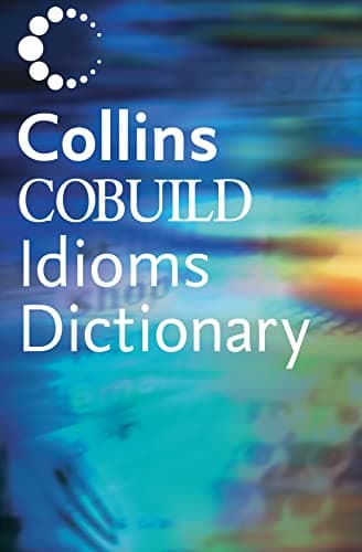 Image of Collins COBUILD Dictionary of Idioms (3,000+ Idioms) (ELT)