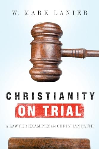 Image of Christianity on Trial: A Lawyer Examines the Christian Faith