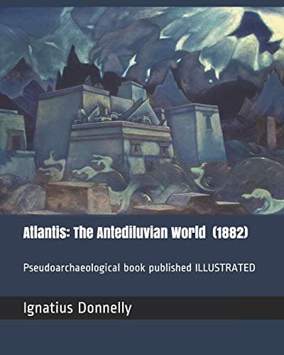 Image of Atlantis: The Antediluvian World (1882): Pseudoarchaeological book ILLUSTRATED