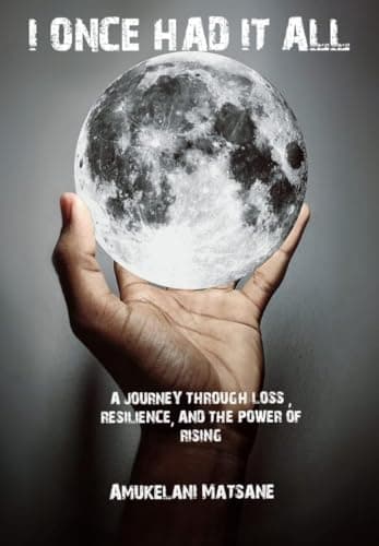Image of I Once Had It All: A Journey Through Loss, Resilience, And The Power Of Rising