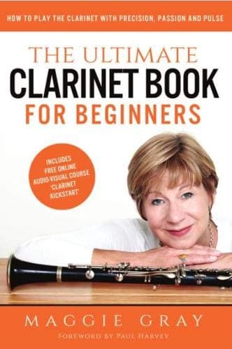 Image of The Ultimate Clarinet Book For Beginners: How to Play the Clarinet with Precision, Passion and Pulse – includes free online course 'Clarinet Kickstart'