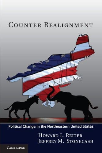 Image of Counter Realignment: Political Change in the Northeastern United States