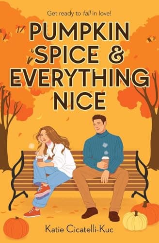 Image of Pumpkin Spice & Everything Nice: the cosiest romance of the year!