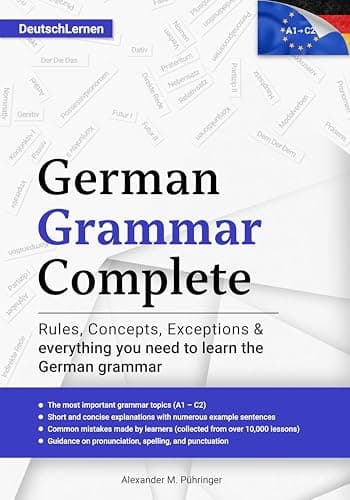 Image of Learn German: German Grammar Complete: All topics from A1-C2 (A2, B1, B2, C1) for beginners & advanced learners: developed through +10000 teaching hours ... a foreign language (Learn German Complete)