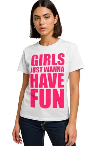 Image of Girls Just Wanna Have Fun Slogan T-Shirt - Medium – Women’s Retro 80s Style White Tee – Vintage-Inspired Music Festival, Concert, Ladies Hen Party or Casual Statement Top
