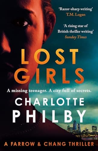 Image of Lost Girls: The gripping detective crime novel from The TImes Thriller of the Year author (Farrow & Chang Thrillers)