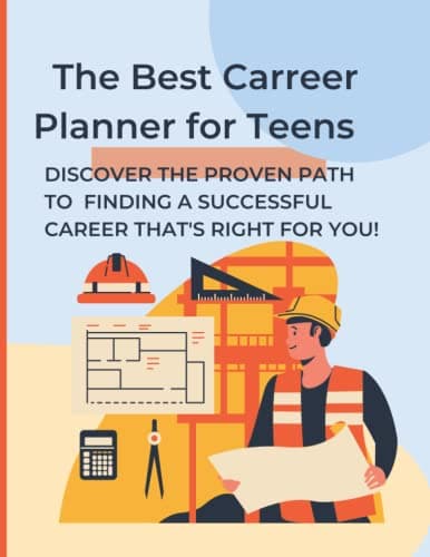 Image of The Best career planner for teens: Discover The Proven Path to Finding a Successful Career That's Right for You!
