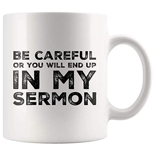Image of Panvola 'Be Careful Or You'll End Up in My Sermon ' Mug Coffee Mugs, Worlds Best Funny Pastor Gifts, Cups for Preaches, Unique Novelty Minister Presents 11 oz Ceramic White Coffee Mugs