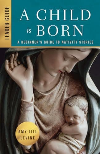 Image of A Child is Born Leader Guide: A Beginner's Guide to Nativity Stories (A Child Is Born Leader Guide)