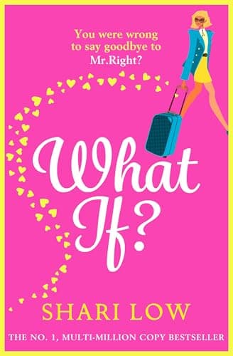 Image of What If?: The perfect laugh-out-loud romantic comedy from #1, MULTI-MILLION COPY BESTSELLER Shari Low (The Carly Cooper Series)