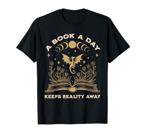 Image of A Book a Day Keeps Reality Away Fantasy Book Lover T-Shirt