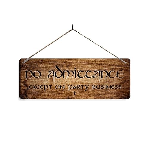 Image of No Admittance, Party Business - Wood – No Holes Sticky Pads Metal Sign Horizontal - Vintage worn rusty look print holiday. Welcome Hobbit Rings Tolkein