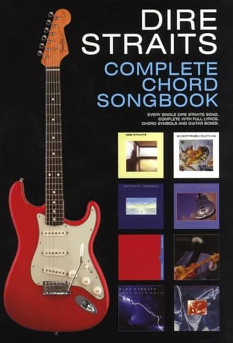 Image of Dire Straits – Complete Chord Songbook | Rock Guitar Sheet Music with 60 Songs, Chords, and Lyrics | Guitar Songbook for Classic Rock Fans and Players | Full Chord Frames and Notation for Performance