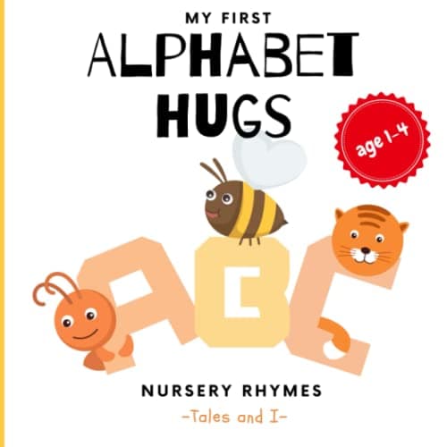 Image of Alphabet Hugs - A Toddler's Very First Alphabet Letters: Playful Nursery Rhymes | Teach A to Z ('Tales And I' Alphabet and Counting Books)