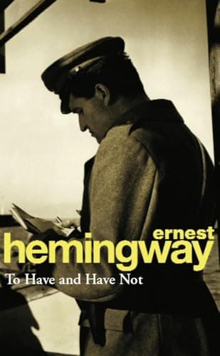 Image of To Have and Have Not: Hemingway E.