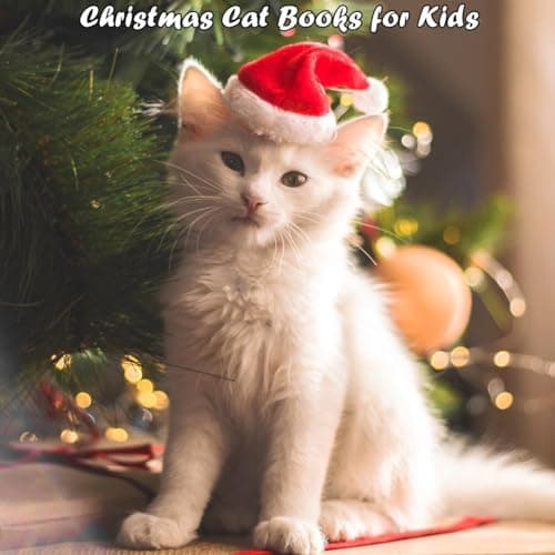 Image of Christmas Cat Books for Kids: Fun Things to Do with Cats in Christmas - A Picture Book About Cats
