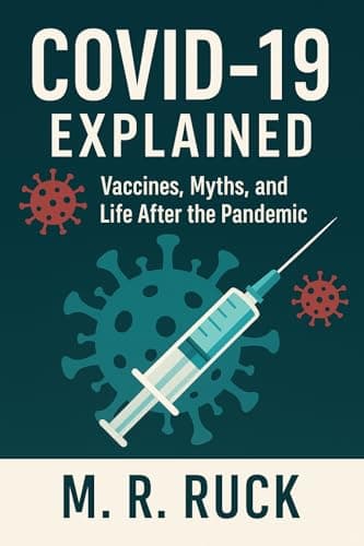Image of COVID‑19 Explained: Vaccines, Myths, and Life After the Pandemic (FORBIDDEN KNOWLEDGE SERIES)