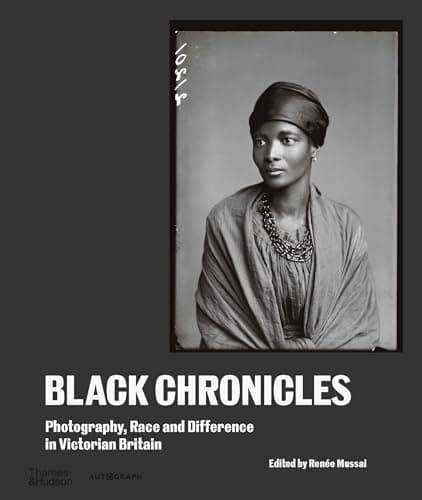 Image of Black Chronicles: Photography, Race and Difference in Victorian Britain