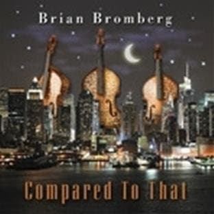 Image of Compared to That by Brian Bromberg (2012) Audio CD