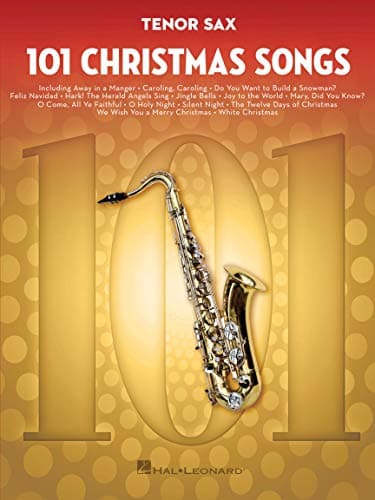 Image of 101 Christmas Songs – Tenor Sax Sheet Music Songbook | Holiday Favorites for Beginners Intermediate Players | Includes Silent Night Jingle Bells White Christmas Joy to the World: For Tenor Sax