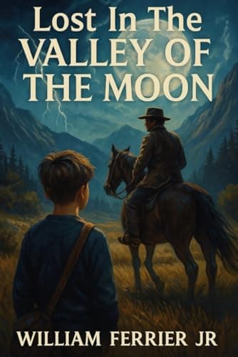 Image of Lost In The Valley Of The Moon: Blending history, adventure, and heart, Lost in the Valley of the Moon is a middle-grade novel for dreamers, explorers, and young storytellers.