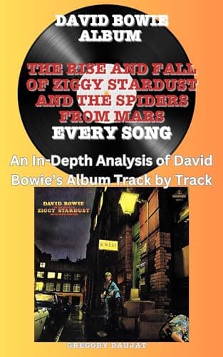 Image of David Bowie Album -The Rise And Fall Of Ziggy Stardust And The Spiders From Mars Album- Every Song- An In-Depth Analysis of David Bowie's Album Track by Track