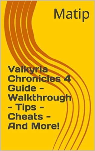 Image of Valkyria Chronicles 4 Guide - Walkthrough - Tips - Cheats - And More!