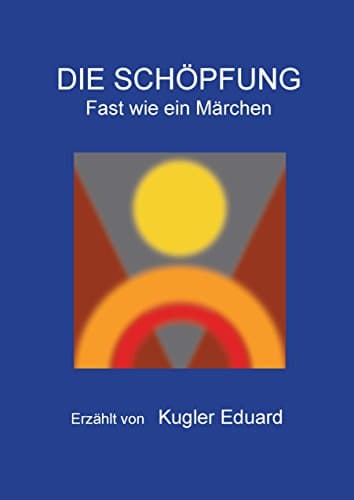 Image of Die Schöpfung: Fast wie ein Märchen (German Edition)