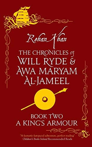 Image of A King's Armour (Chronicles of Will Ryde & Awa Maryam): 3: 2: The Chronicles of Will Ryde and Awa Maryam Al-Jameel