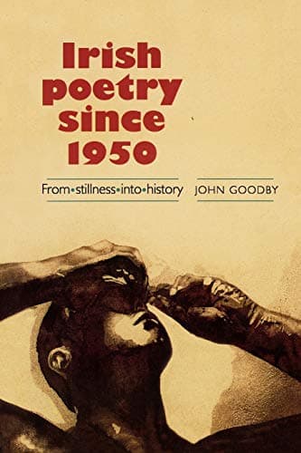 Image of Irish Poetry Since 1950: From Stillness into History