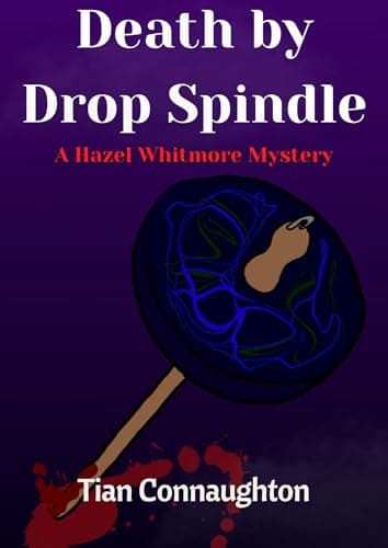 Image of Death by Drop Spindle (A Hazel Whitmore Mystery Book 1)