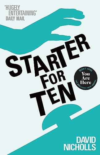 Image of Starter For Ten: The debut novel by the author of ONE DAY and YOU ARE HERE