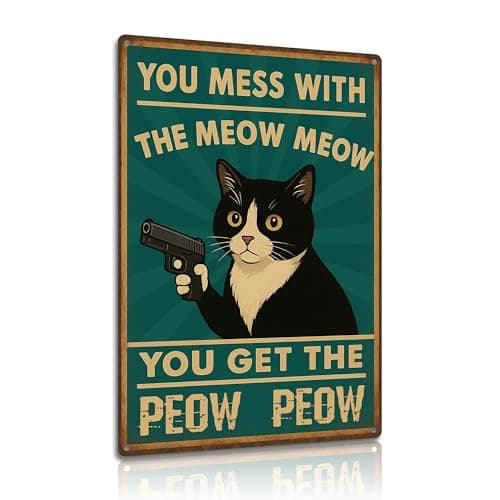 Image of You Mess With The Meow Meow Metal Wall Sign 8×12 Inch – Funny Cat With Gun Poster – Humorous Vintage Style Wall Art for Bar, Man Cave or Game Room (2580)