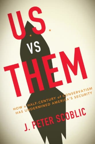 Image of U.S. vs. Them: Conservatism in the Age of Nuclear Terror