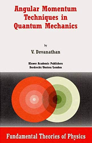 Image of Angular Momentum Techniques in Quantum Mechanics: 108 (Fundamental Theories of Physics, 108)