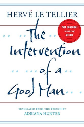 Image of The Intervention of a Good Man: A Novella by the Bestselling Author of The Anomaly