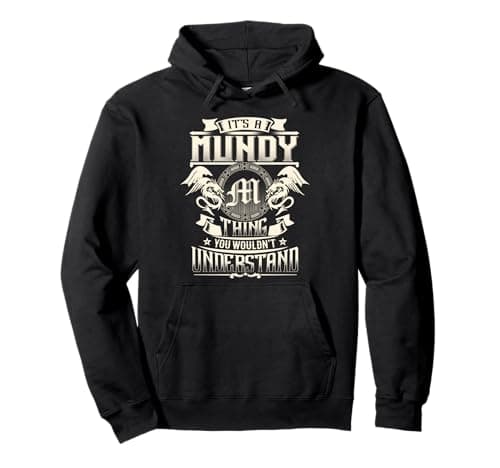 Image of It's A MUNDY Thing You Wouldn't Understand Family Name Pullover Hoodie